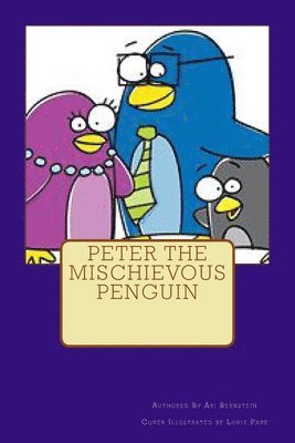 bokomslag Peter the Mischievous Penguin: volume 1