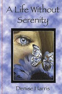 A Life Without Serenity 1