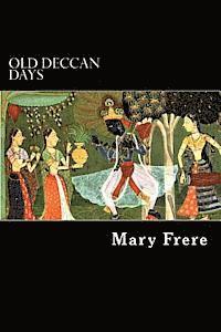 bokomslag Old Deccan Days: Hindoo Fairy Legends Current in Southern India Collected from Oral Tradition