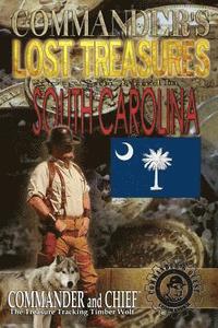 bokomslag Commander's Lost Treasures You Can Find in South Carolina: Follow the Clues and Find Your FORTUNES!