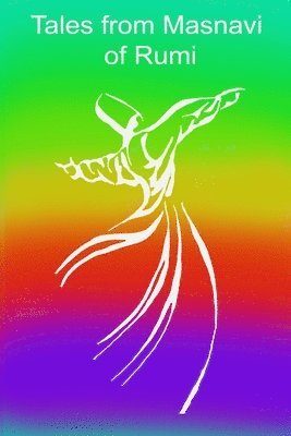 Jalal Ad-Din Muhammad Rumi- Mevlanacelal, Evren Sener - Tales from Masnavi of Rumi, Häftad