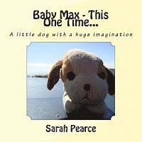 bokomslag Baby Max - This One Time...