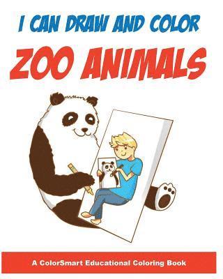 I Can Draw and Color Zoo Animals 1