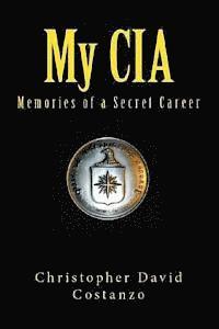 bokomslag My CIA: Memories of a Secret Career