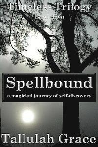 bokomslag Timeless Trilogy, Book Two, Spellbound