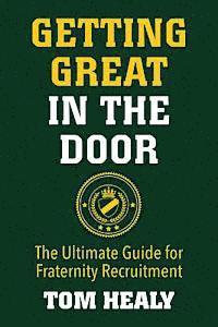 Getting Great in the Door: The Ultimate Guide for Fraternity Recruitment