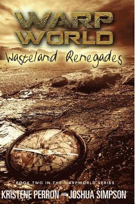 Warpworld: Wasteland Renegades 1