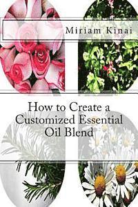 bokomslag How to Create a Customized Essential Oil Blend