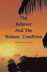 bokomslag The Believer and The Human Condition