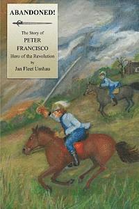 bokomslag Abandoned!: The Story of Peter Francisco, Hero of the Revolution