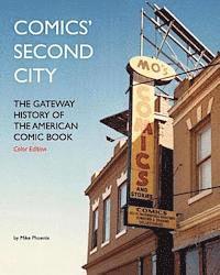 bokomslag Comics' Second City: The Gateway History of the American Comic Book Color Edition