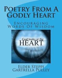 bokomslag Poetry From A Godly Heart: Encouraging Words Of Wisdom