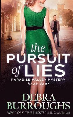 bokomslag The Pursuit of Lies: Book 4, A Paradise Valley Mystery