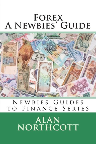 bokomslag Forex A Newbies' Guide