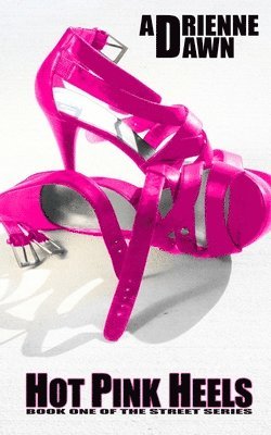 Adrienne Dawn - Hot Pink Heels, Häftad