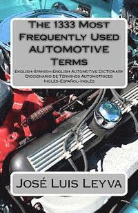 bokomslag The 1333 Most Frequently Used AUTOMOTIVE Terms: English-Spanish-English Automotive Dictionary - Diccionario de Términos Automotrices
