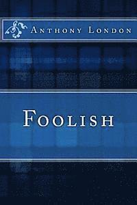 Foolish 1