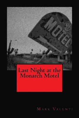 Last Night at the Monarch Motel 1