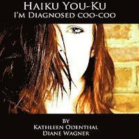 bokomslag Haiku You-Ku: I'm Diagnosed Coo-Coo