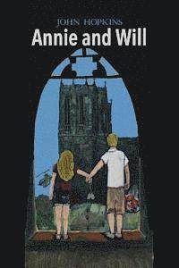 John Hopkins - Annie and Will: A Novel of Love, Betrayal, and Coming of Age in the Sixties, Häftad. Tillgänglighet: Lägg i varukorg