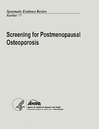 Screening for Postmenopausal Osteoporosis: Systematic Evidence Review Number 17 1