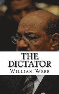 bokomslag The Dictator: The Bloody History of Sudanese President Omar al-Bashir
