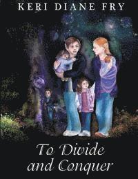 Keri Diane Fry - to divide and conquer, Häftad