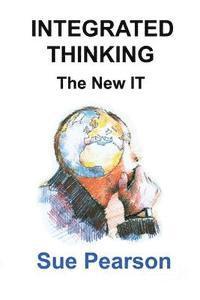 bokomslag Integrated Thinking: The New IT
