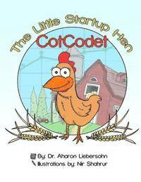 bokomslag cotcodet, The little Start-Up Hen: The little Hen that made a great Difference!