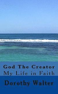 bokomslag God The Creator: My Life In Faith