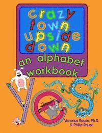 bokomslag Crazy Town Upside Down: An Alphabet Workbook