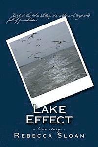 bokomslag Lake Effect: a love story...