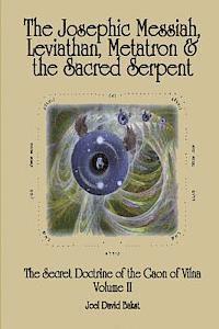 bokomslag The Secret Doctrine of the Gaon of Vilna Volume II: The Josephic Messiah, Leviathan, Metatron and the Sacred Serpent