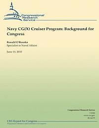 bokomslag Navy CG(X) Cruiser Program: Background for Congress