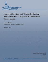 bokomslag Nonproliferation and Threat Reduction Assistance: U.S. Programs in the Former Soviet Union