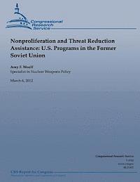 bokomslag Nonproliferation and Threat Reduction Assistance: U.S. Programs in the Former Soviet Union
