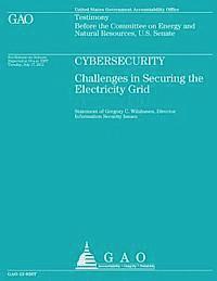 Government Accountability Office - Cyberstudy: Challenges in Securing the Electricity Grid, Häftad