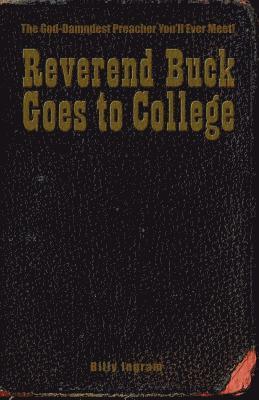 Reverend Buck Goes to College 1