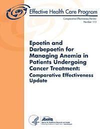 bokomslag Epoetin and Darbepoetin for Managing Anemia in Patients Undergoing Cancer Treatment: Comparative Effectiveness Update: Comparative Effectiveness Revie