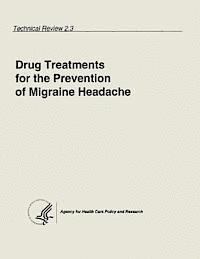 bokomslag Drug Treatments for the Prevention of Migraine Headache: Technical Review 2.3