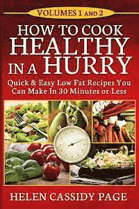 Helen Cassidy Page - How To Cook Healthy In A Hurry: Volumes 1 and 2, Häftad