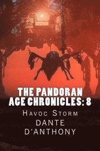 bokomslag The Pandoran Age Chronicles: 8: Havoc Storm