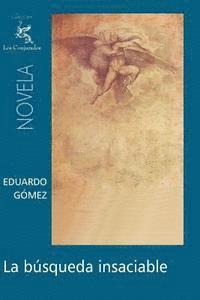 Eduardo Gomez - La búsqueda insaciable, Häftad