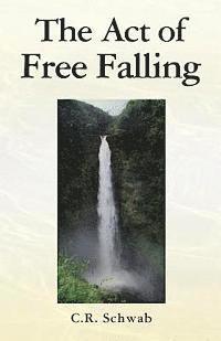 bokomslag The Act of Free Falling