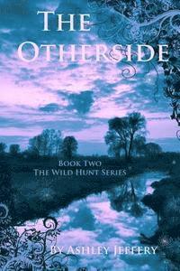 bokomslag The Otherside: Book Two The Wild Hunt Series