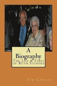 Tim Conley - The Life & Times of Ruth Yothers, Häftad