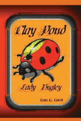 bokomslag Clay Pond - Lady Bugley