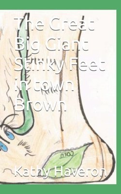 The Great Big Giant Stinky Feet in town Brown 1