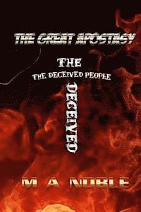 The Great Apostasy: The Deceived People 1