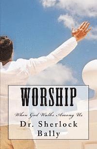 bokomslag Worship When God Walks Among Us